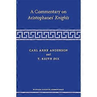 A Commentary on Aristophanes' Knights (Michigan Classical Commentaries)