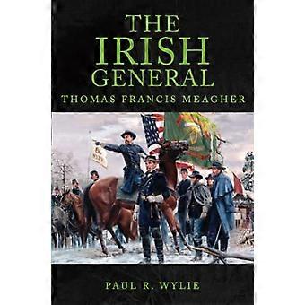 Die irischen allgemein: Thomas Francis Meagher