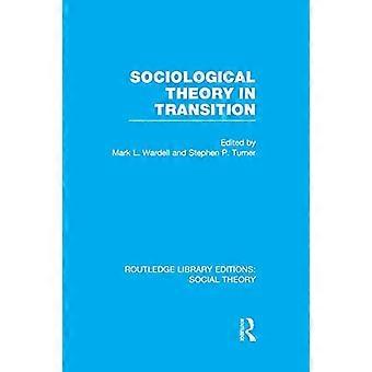 Socjologiczna teoria w okresie przejściowym (Routledge Library Editions: Social Theory)