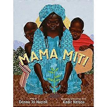 Mama Miti: Wangari Maathai en de bomen van Kenia