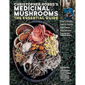 Christopher Hobbs's Guide to Medicinal Mushrooms