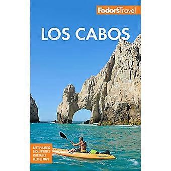 Fodor's Los Cabos: kanssa - Todos Santos, La Paz & - Valle de Guadalupe - (Täysi - värillinen matkaopas)