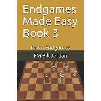 Endspiele leicht gemacht, Buch 3: Bauernendspiele (Endspiele leicht gemacht)