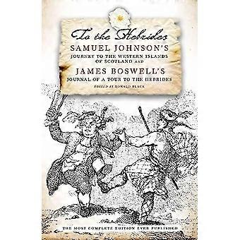 Aan de Buiten-Hebriden: Samuel Johnson's reis naar de westelijke eilanden en James Boswell's dagboek van een Tour