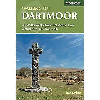 Spacer po Dartmoor: 40 spacerów po Parku Narodowym Dartmoor, w tym spacer Ten Tors