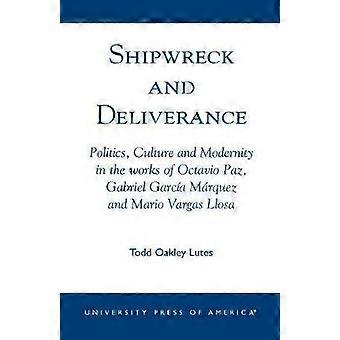 Shipwreck And Deliverance Politics Culture And Modernity In The Works Of Octa - Todd Oakley Lutes - Paperback - en Book