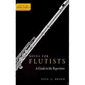 Notes For Flutists A Guide To The Repertoire
