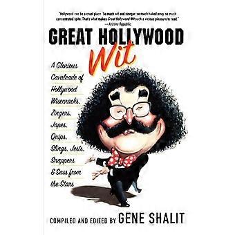 Great Hollywood Wit A Glorious Cavalcade Of Hollywood Wisecracks Zingers J