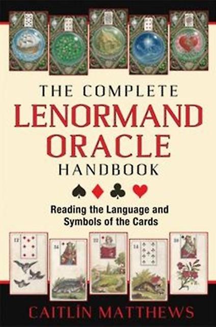 The Complete Lenormand Oracle Handbook by Caitlin Matthews Paperback