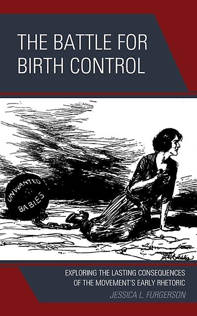 The Battle For Birth Control by Jessica L. Furgerson Paperback Book