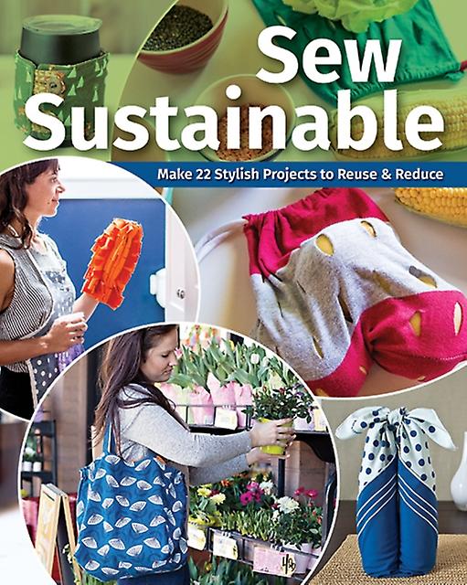 Sew Sustainable by C&T Publishing Paperback Book
