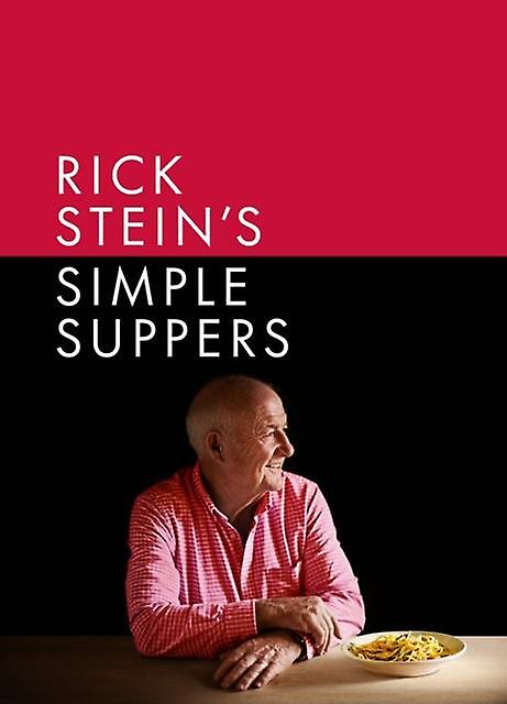 Rick Steins Simple Suppers by Rick Stein Hardback Book