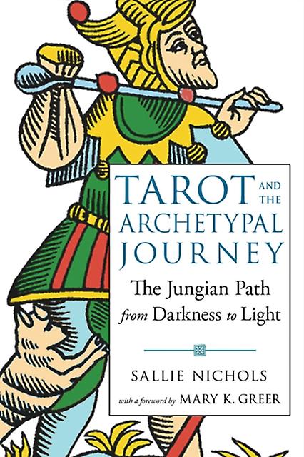 Tarot And The Archetypal Journey by Sallie Nichols Paperback