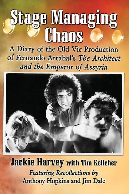 Stage Managing Chaos by Tim Kelleher Paperback Book