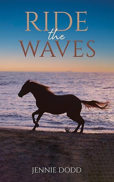 Ride The Waves - Jennie Dodd