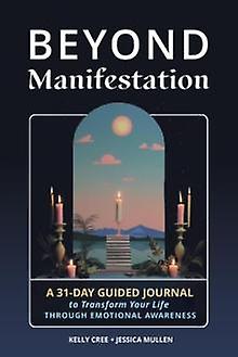 Beyond Manifestation by School of Life Design Paperback