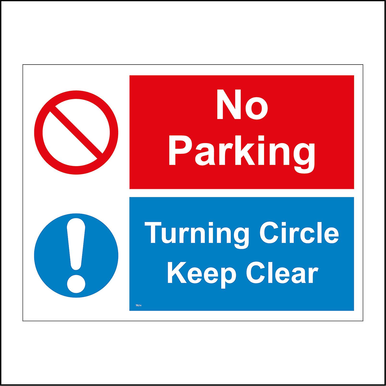 TR274 No Parking Turning Circle Keep Clear Sign with 2Circles Diagonal Line Exclamation Mark
