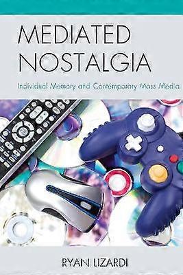 Mediated Nostalgia