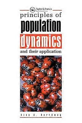 Principles of Population Dynamics and Their Application