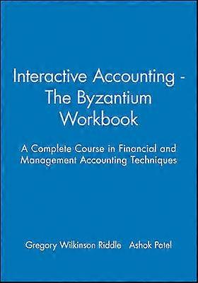 Interactive Accounting - The Byzantium Workbook