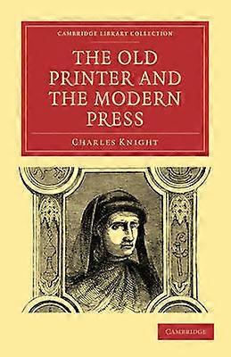 The Old Printer and the Modern Press