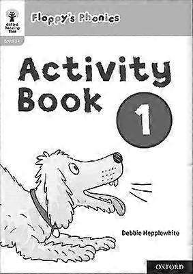Oxford Reading Tree: Floppy's Phonics: Activity Book 1