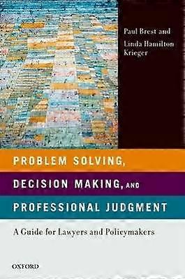 Problem Solving Decision Making and Professional Judgment