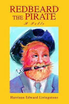 REDBEARD THE PIRATE A Fable
