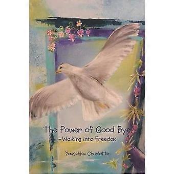 The Power of Good Bye