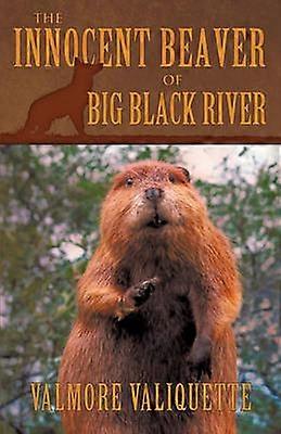 Der unschuldige Biber vom Big Black River