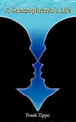 A Schizophrenic's Life