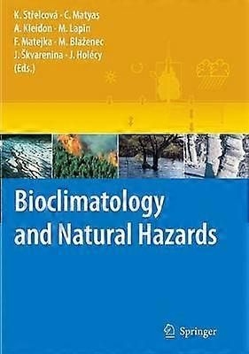 Bioclimatology and Natural Hazards