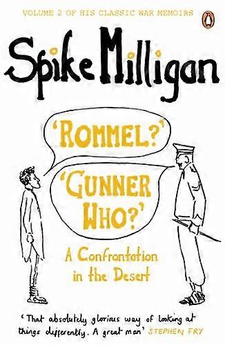 Rommel? Gunner Who?: A Confrontation in the Desert