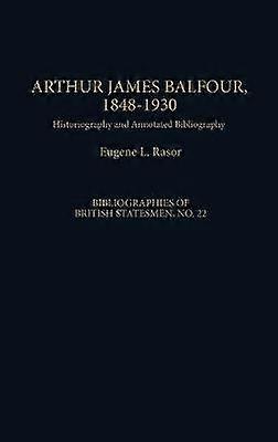 Arthur James Balfour 1848-1930