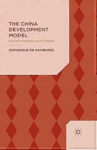 The China Development Model by Dominique de Rambures Paperback Book