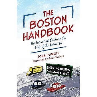Boston Handbook: Ein Leitfaden für alles, was einzigartig Boston ist