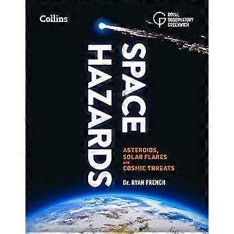 Space Hazards Asteroids solar flares and cosmic threats facing Earth