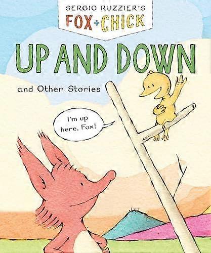 Fox Amp Chick Up And Down by Sergio Ruzzier Paperback