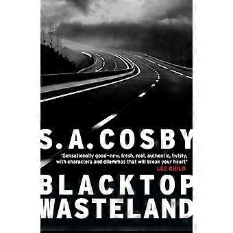 Blacktop Wasteland: jedna z najbardziej ekscytujących i uznanych powieści kryminalnych roku