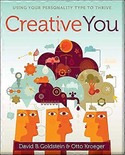 Creative You: Using Your Personality Type to Thrive