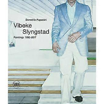 Vibeke Slyngstad: Pinturas 1992-2017