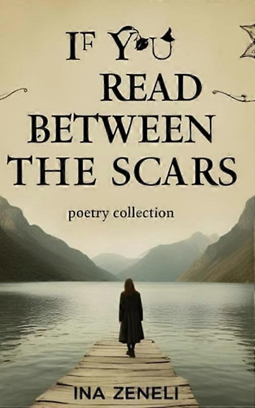 If You Read Between the Scars