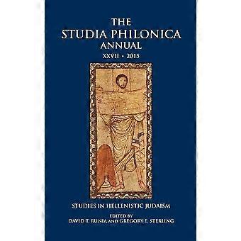 The studia philonica annual xxvii, 2015 studies in hellenistic judaism