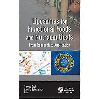 Liposomes for Functional Foods and Nutraceuticals From Research to Application
