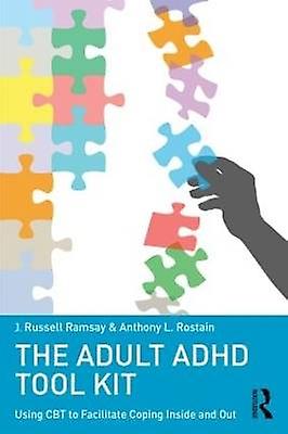 The Adult ADHD Tool Kit