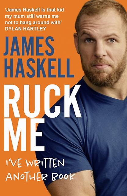 Ruck Me - James Haskell