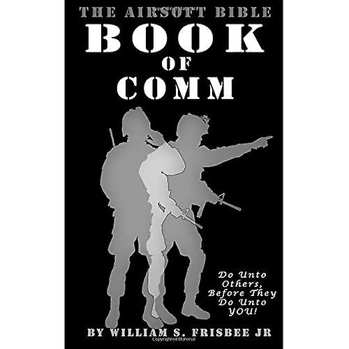 De Airsoft Bijbel: Boek van Comm