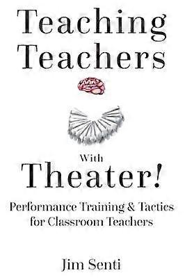 Teaching Teachers With Theater!