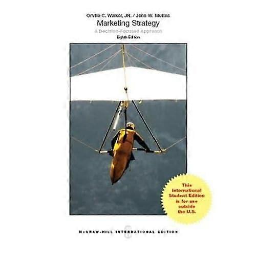 Marketing Strategy: A Decision-Focused Approach