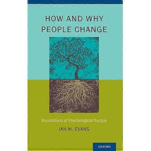 How and Why People Change: Foundations of Psychological Therapy